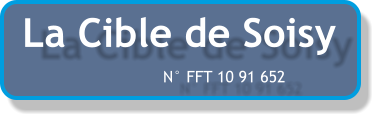 La Cible de Soisy N° FFT 10 91 652