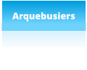 Arquebusiers