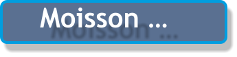 Moisson …